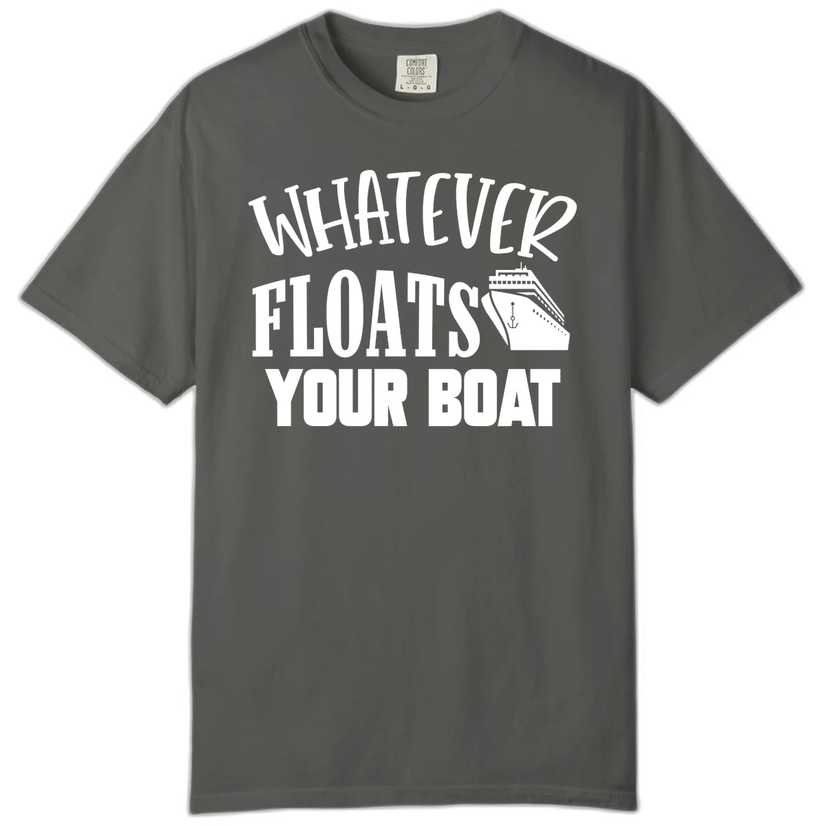 Whatever Floats Your Boat Comfort Color T-Shirt in Pepper