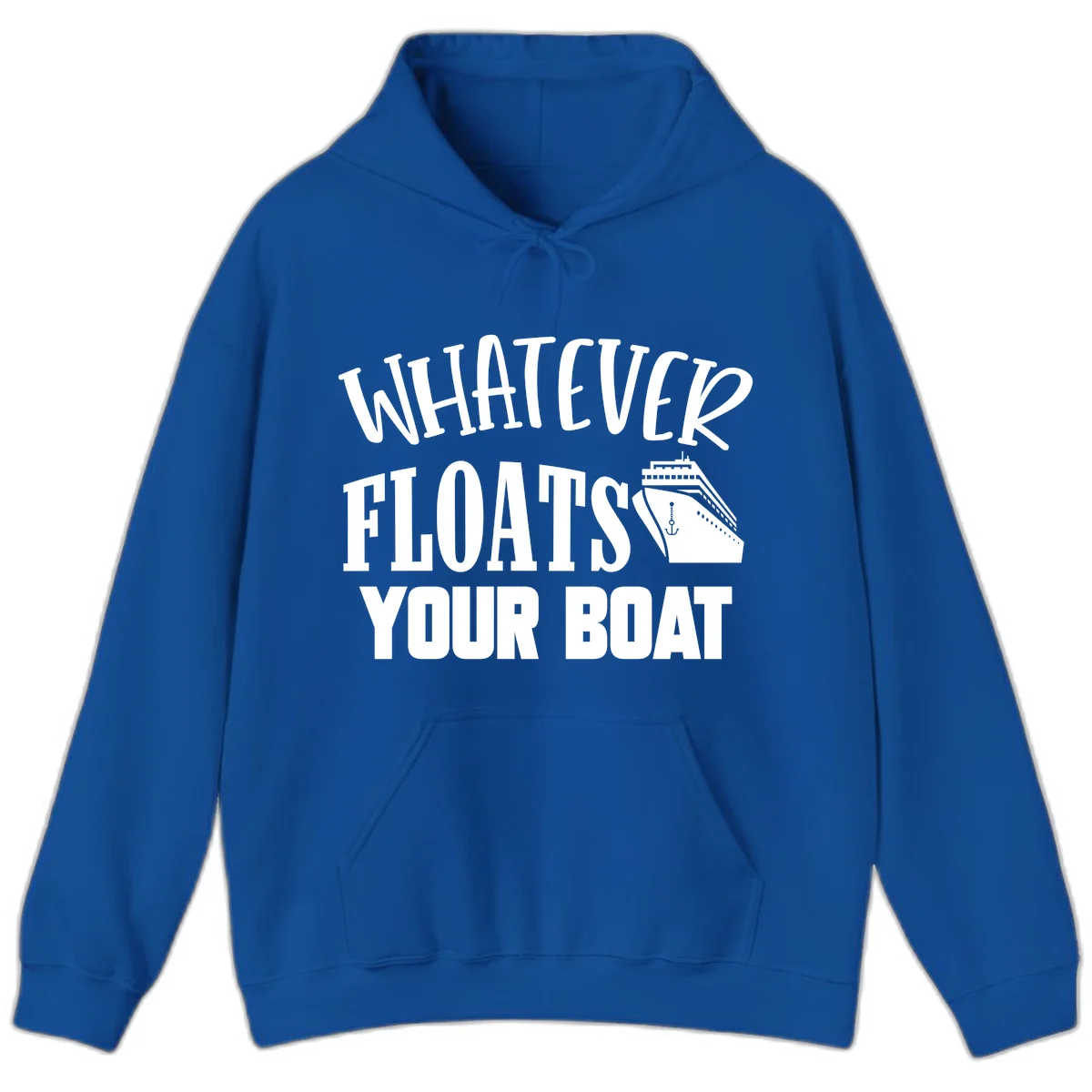 Whatever Floats Your Boat Funny Cruise Hoodie in Royal