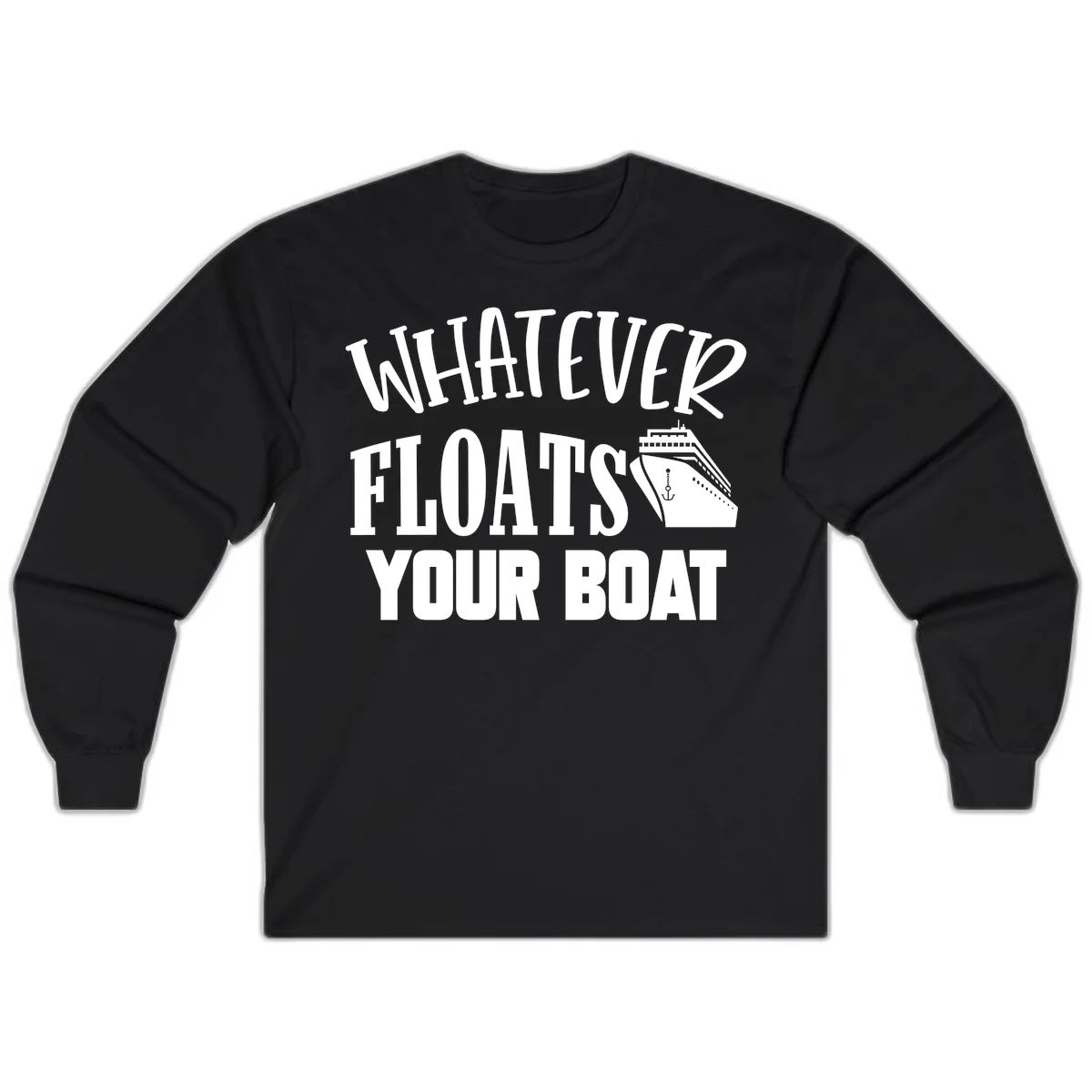 Whatever Floats Your Boat Long Sleeve Shirt in Black