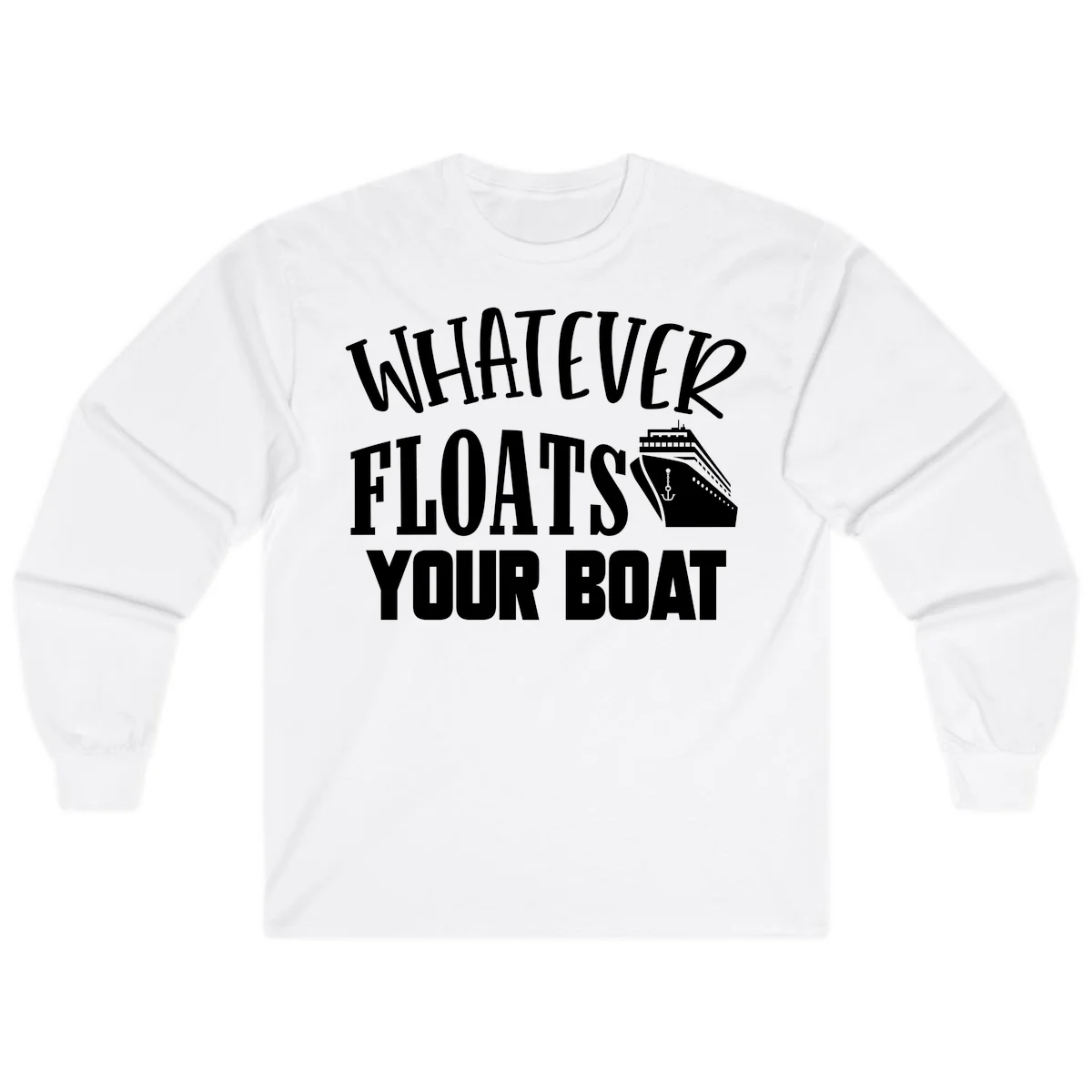 Whatever Floats Your Boat Long Sleeve Shirt in White