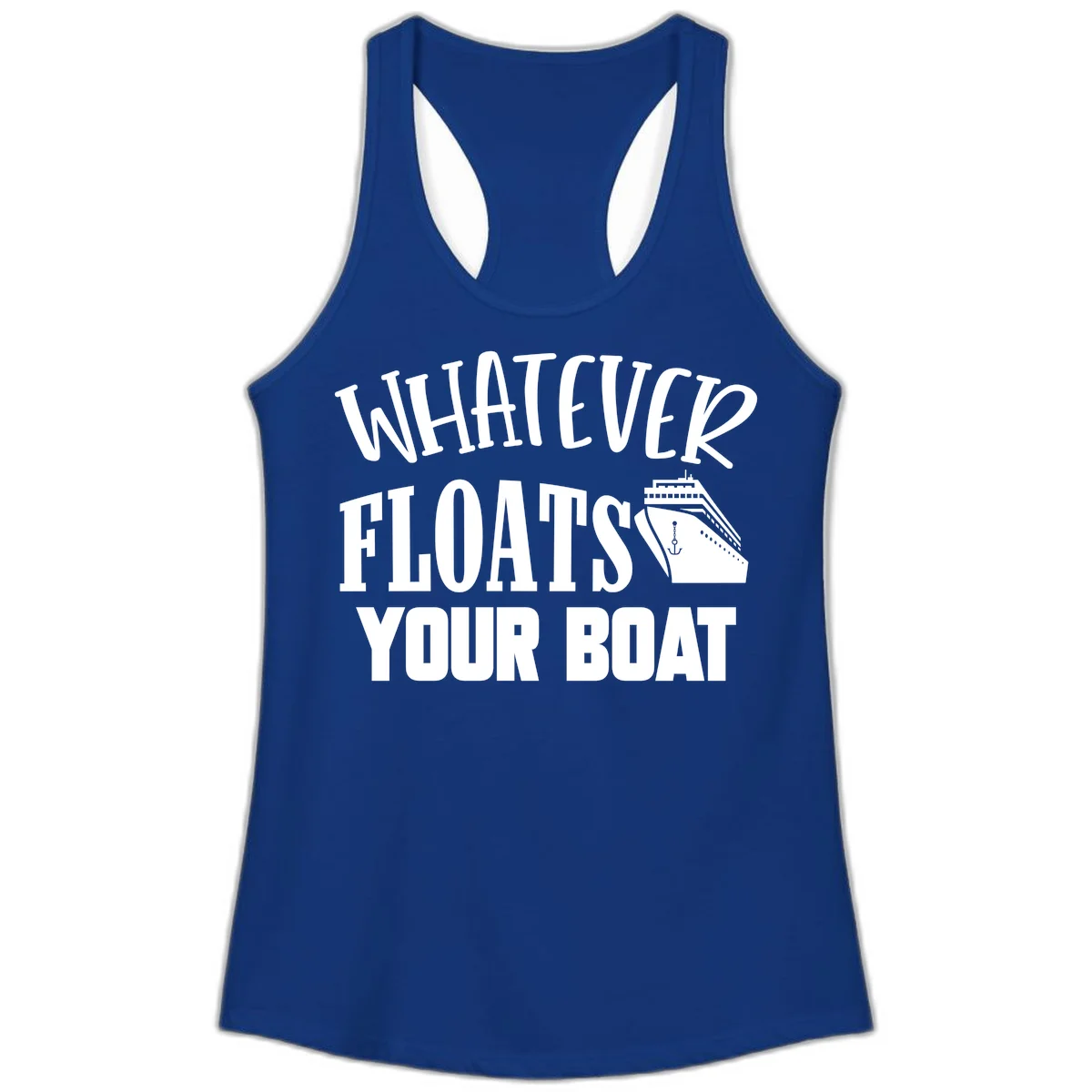 Whatever Floats Your Boat Ladies Tank Top in Solid Royal