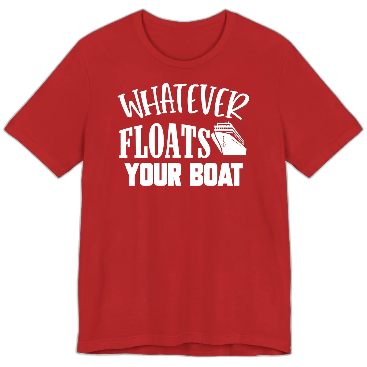 Whatever Floats Your Boat Premium T-Shirt in Red