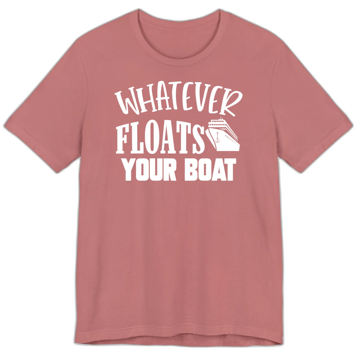 Whatever Floats Your Boat Premium T-Shirt in Mauve