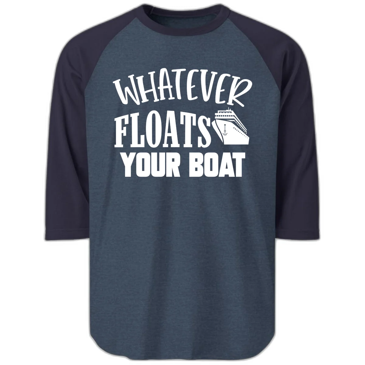 Whatever Floats Your Boat Raglan 3/4 Sleeve Tee in Heather Denim Navy