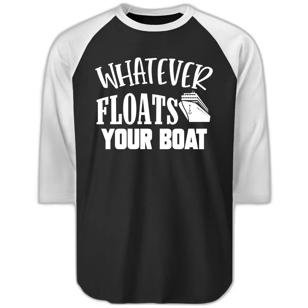 Whatever Floats Your Boat Raglan 3/4 Sleeve Tee in Black White