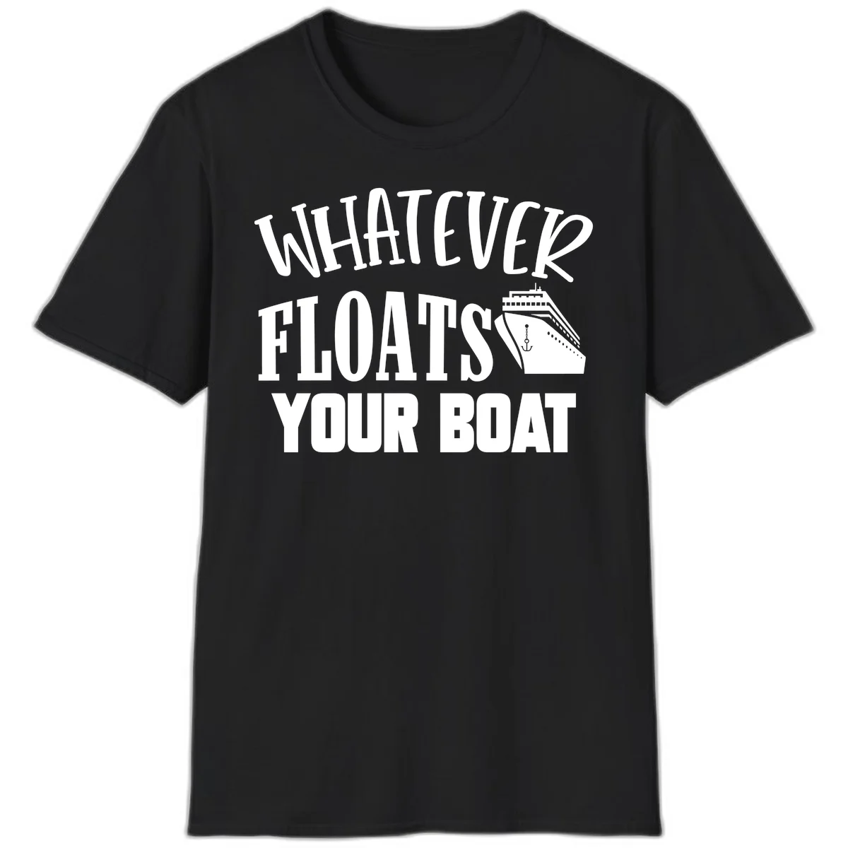 Whatever Floats Your Boat T-Shirt in Black