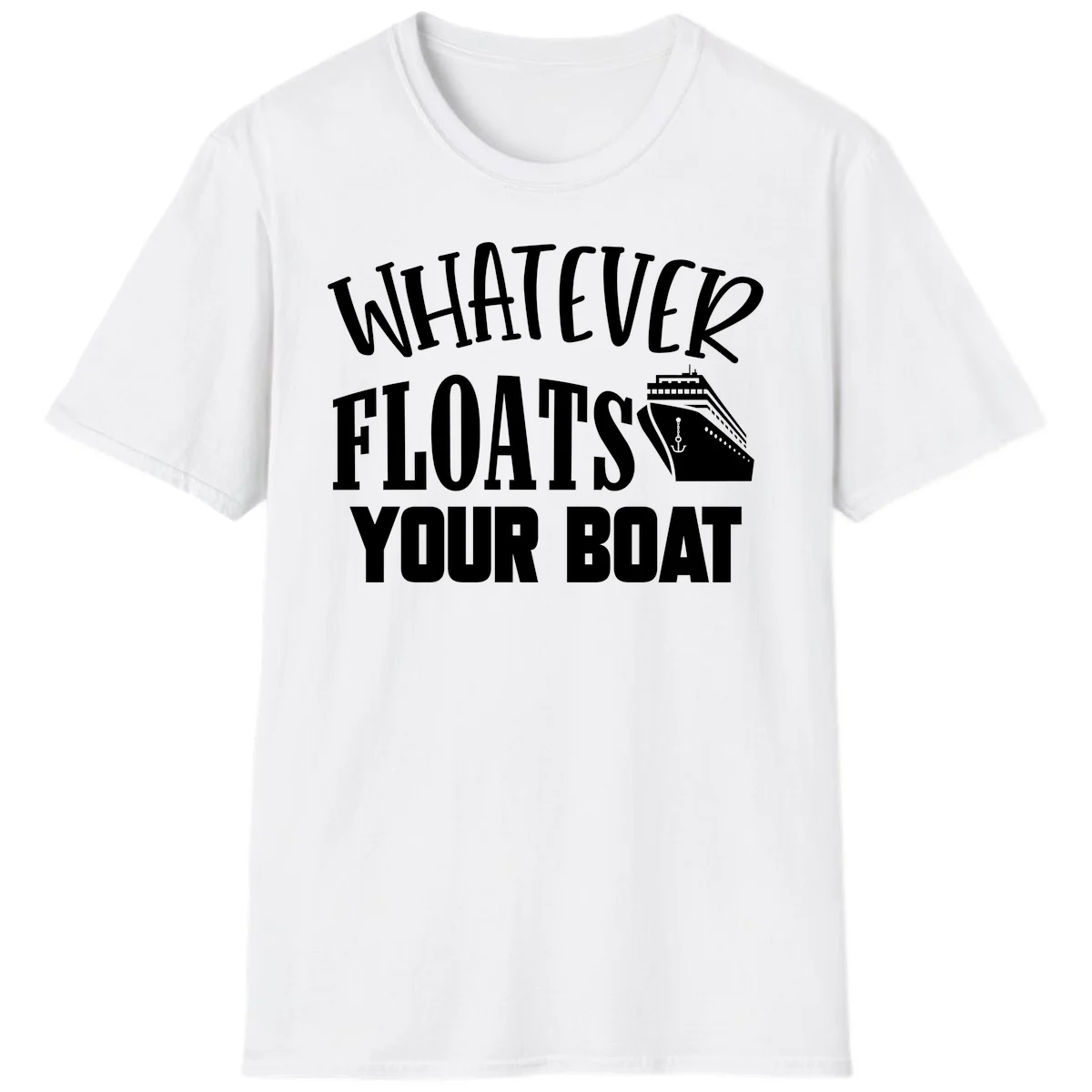 Whatever Floats Your Boat T-Shirt in White