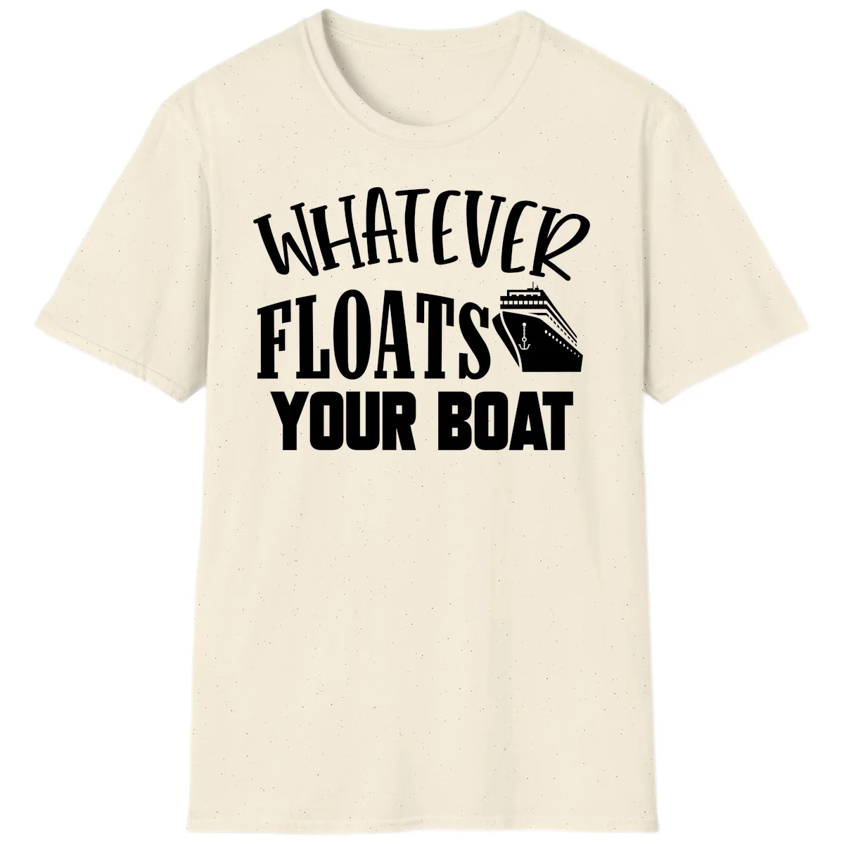 Whatever Floats Your Boat T-Shirt in Natural