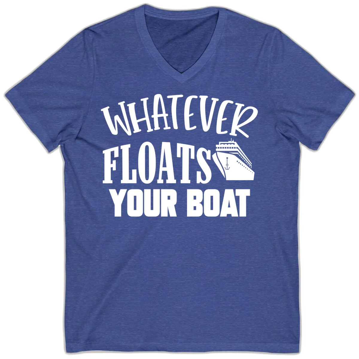 Whatever Floats Your Boat V-Neck T-Shirt in Heather True Royal