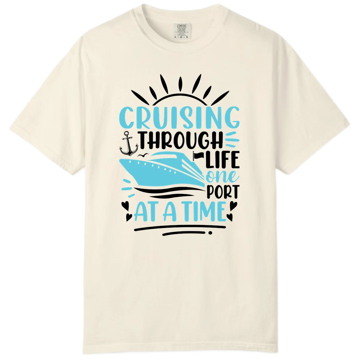 Cruising Through Life One Port At A Time Comfort Color in Ivory