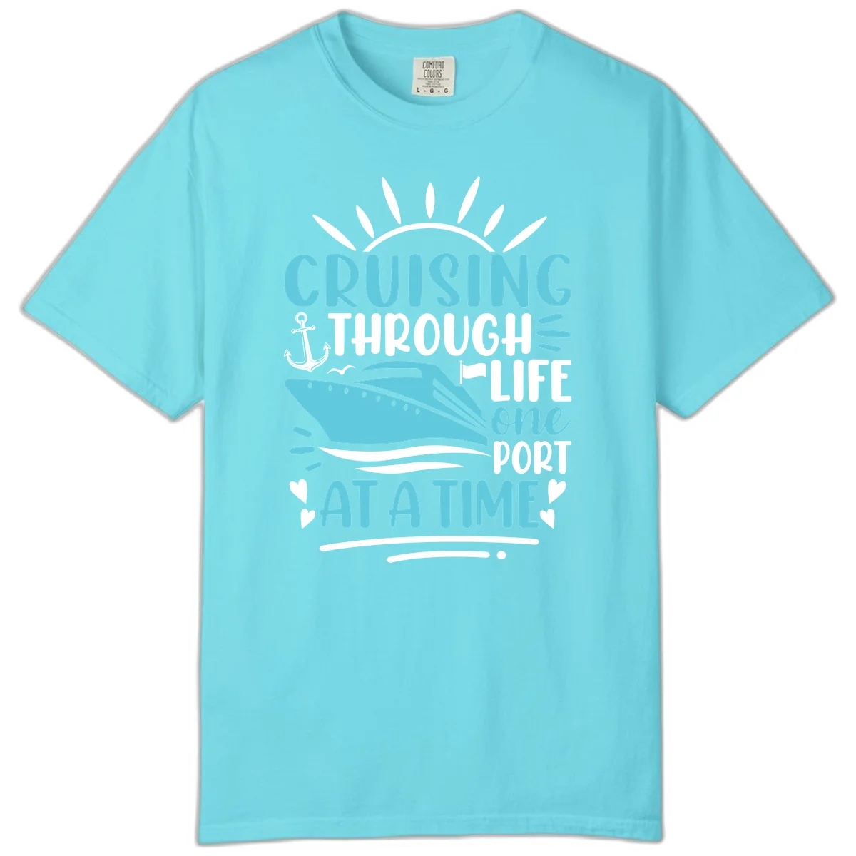 Cruising Through Life One Port At A Time Comfort Color in Lagoon Blue