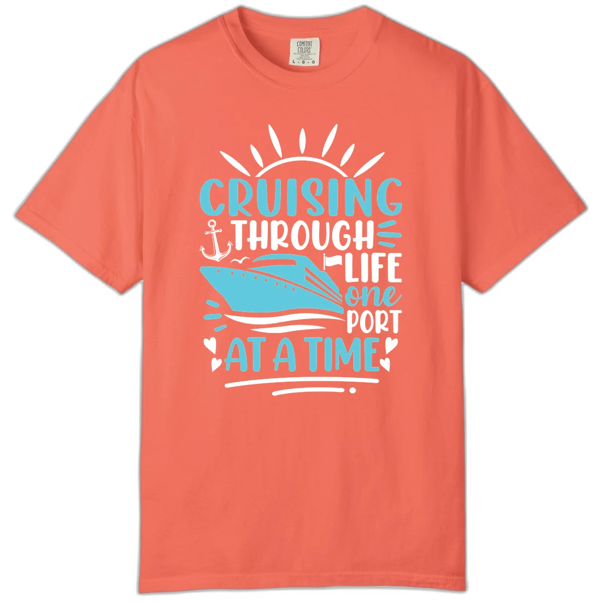 Cruising Through Life One Port At A Time Comfort Color in Bright Salmon