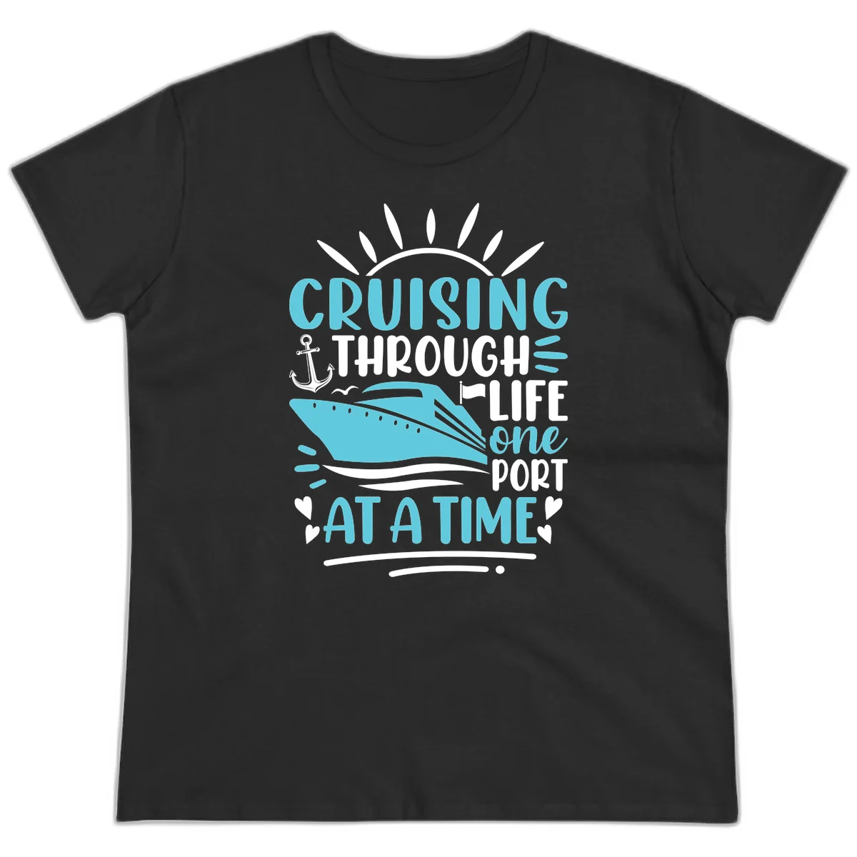 Cruising Through Life One Port At A Time Ladies Tee in Black