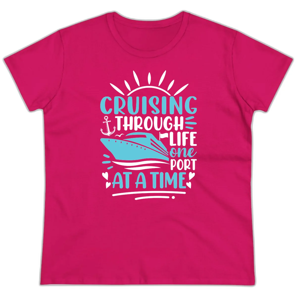 Cruising Through Life One Port At A Time Ladies Tee in Heliconia