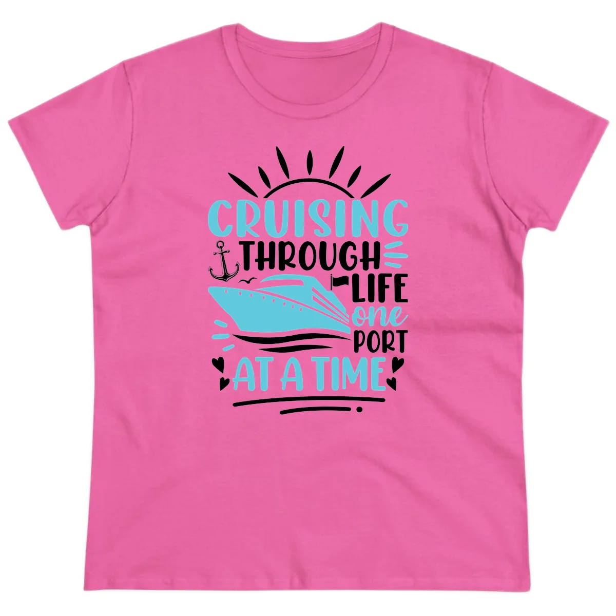 Cruising Through Life One Port At A Time Ladies Tee in Azalea