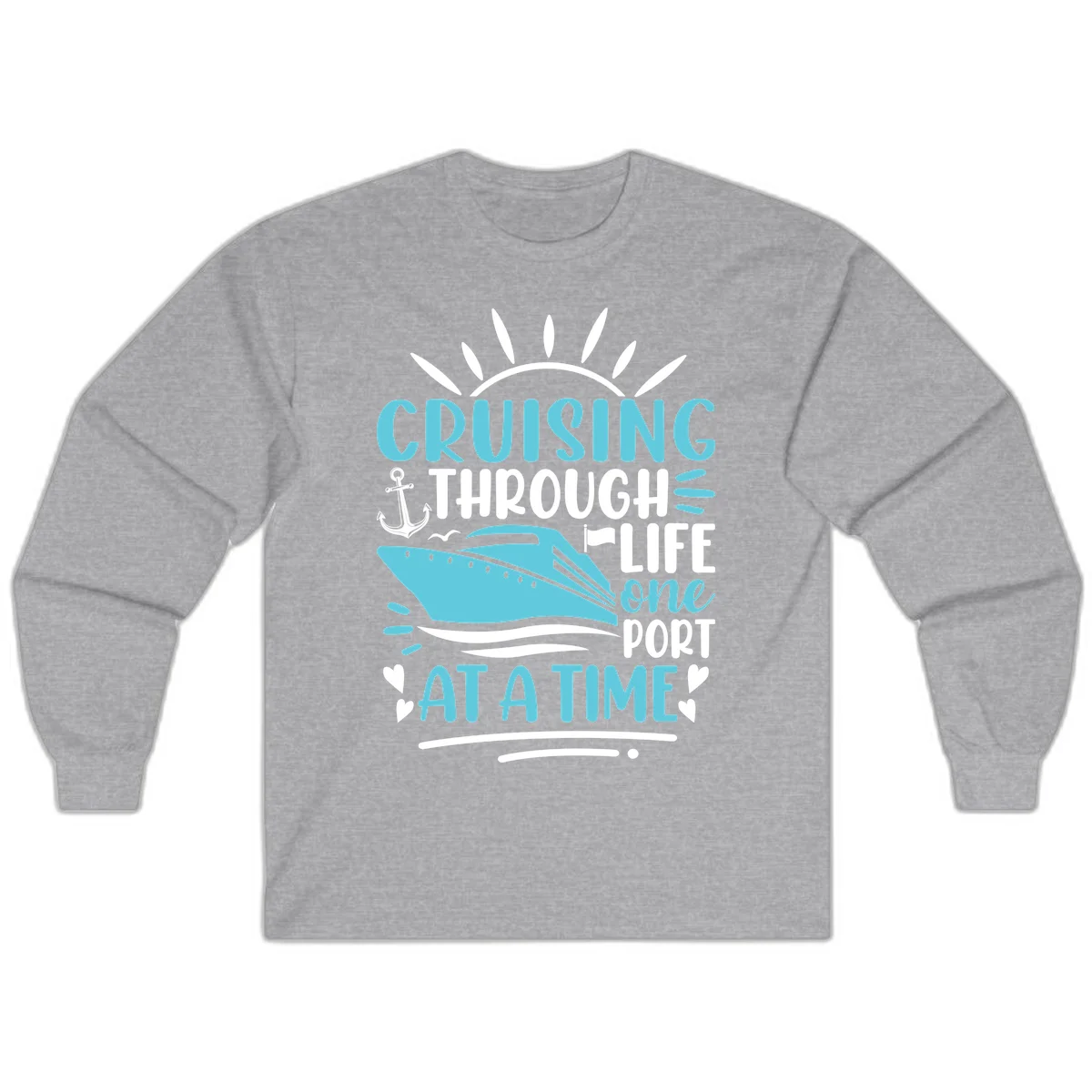 Cruising Through Life One Port At A Time Long Sleeve in Sport Grey