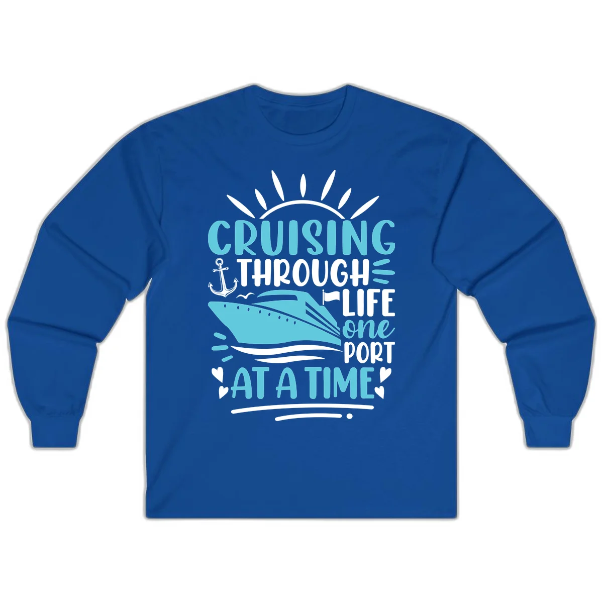 Cruising Through Life One Port At A Time Long Sleeve in Royal
