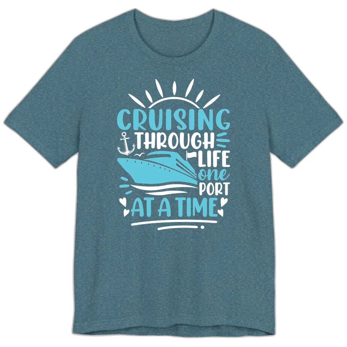 Cruising Through Life One Port At A Time Premium T-Shirt in Heather Deep Teal