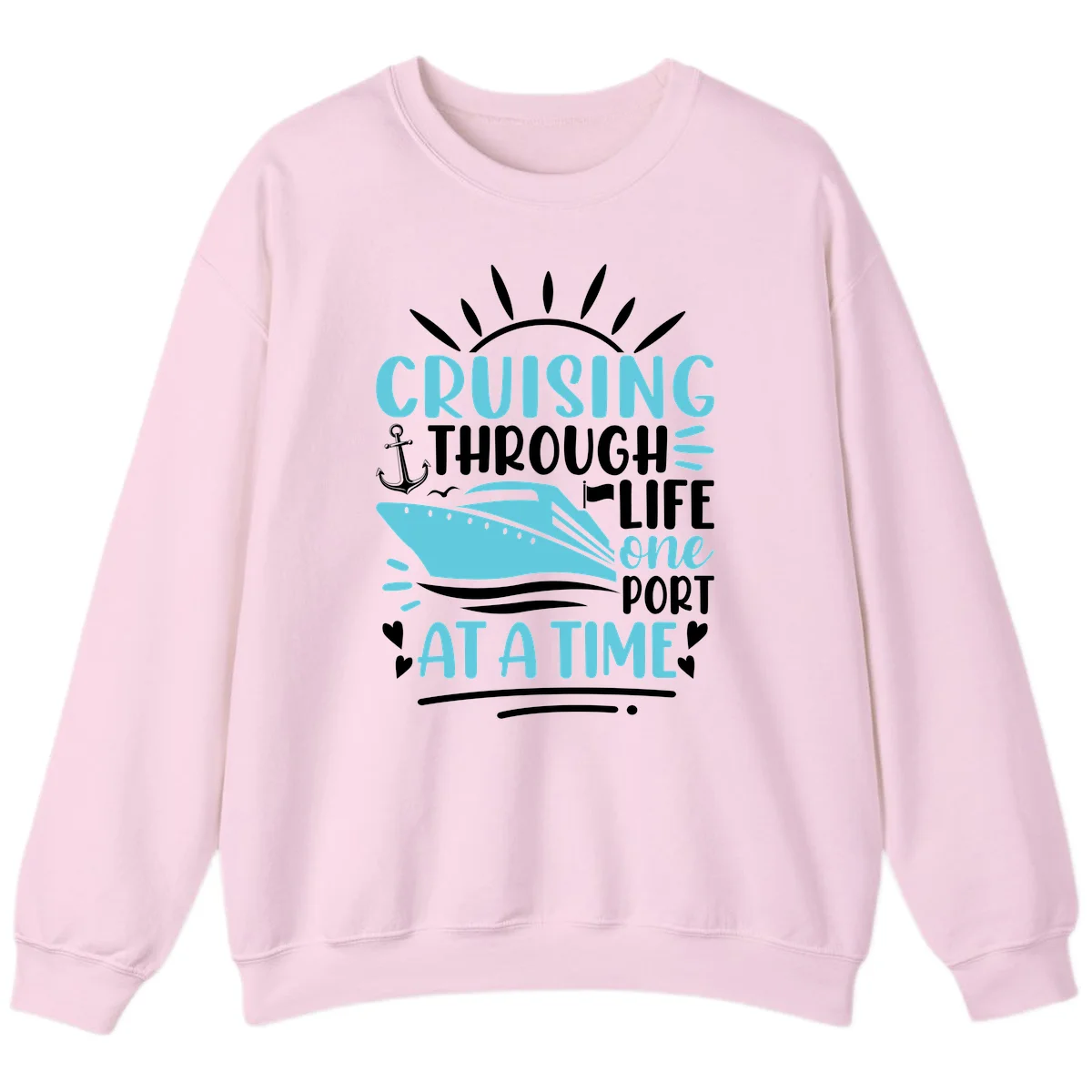 Cruising Through Life One Port At A Time Sweatshirt in Light Pink