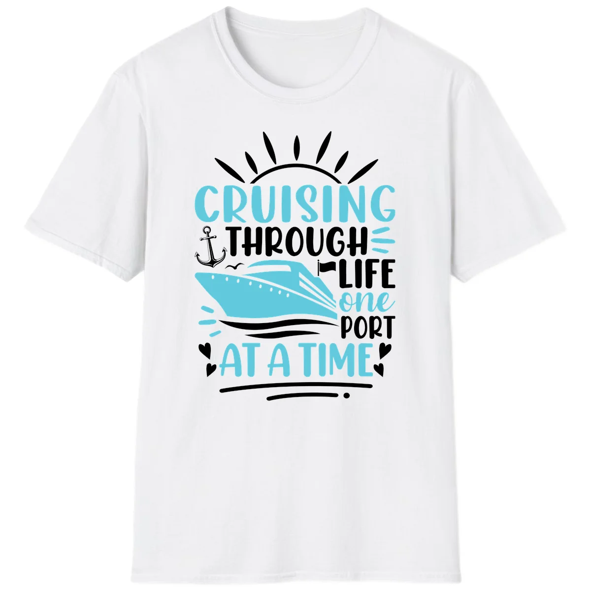 Cruising Through Life One Port At A Time T-Shirt in White