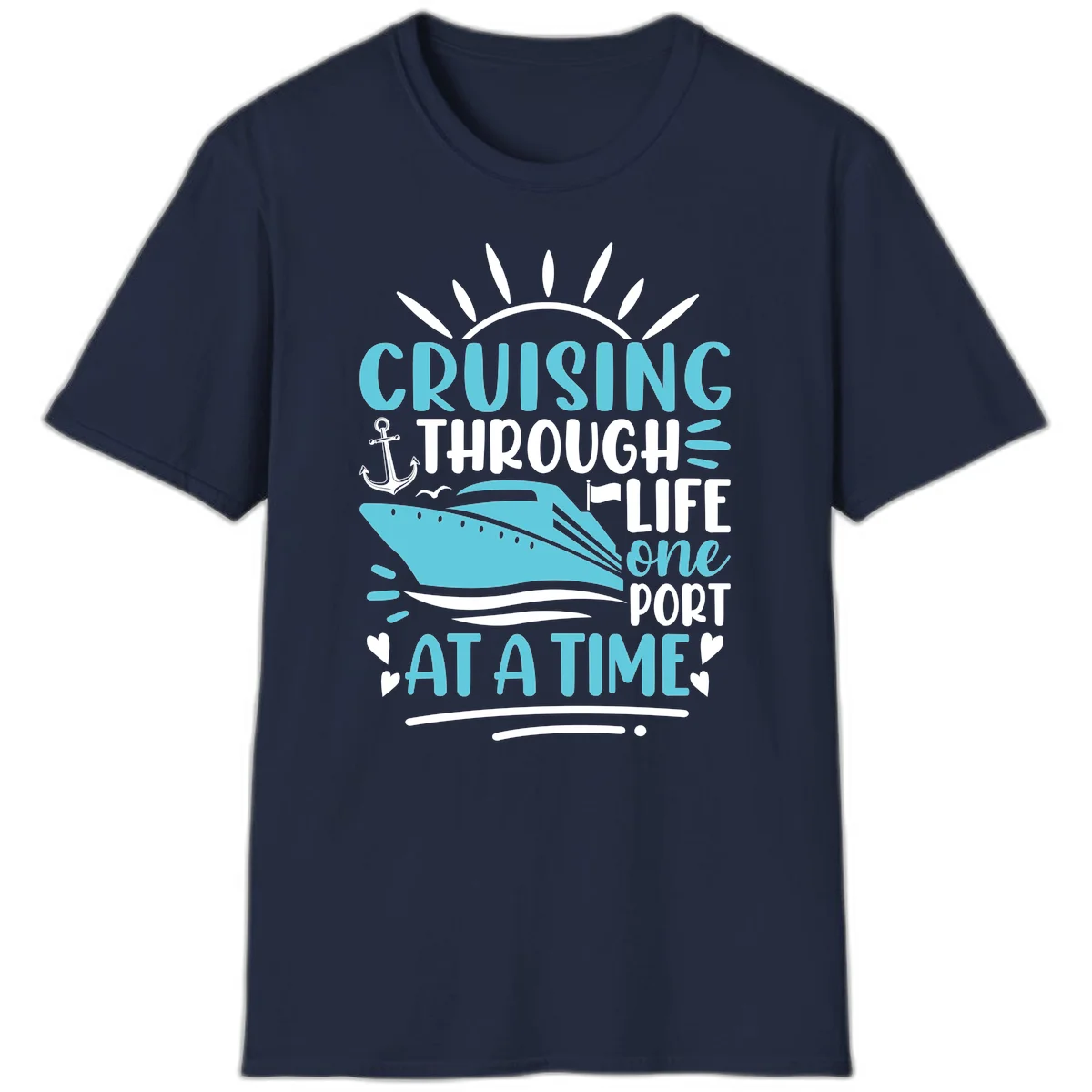 Cruising Through Life One Port At A Time T-Shirt in Navy