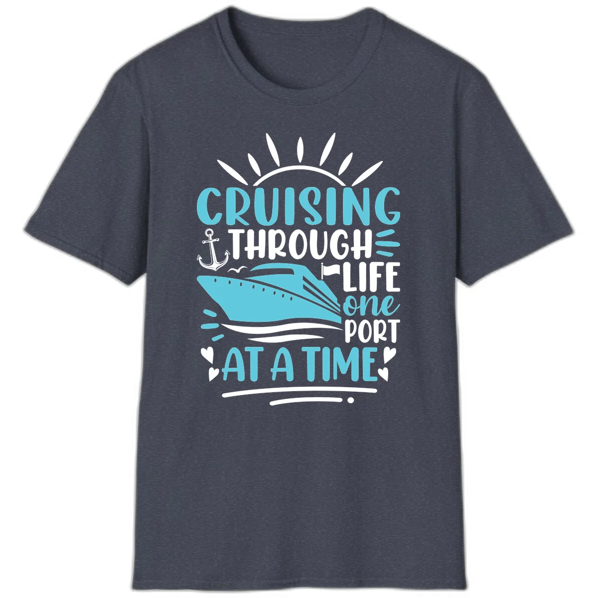 Cruising Through Life One Port At A Time T-Shirt in Heather Navy