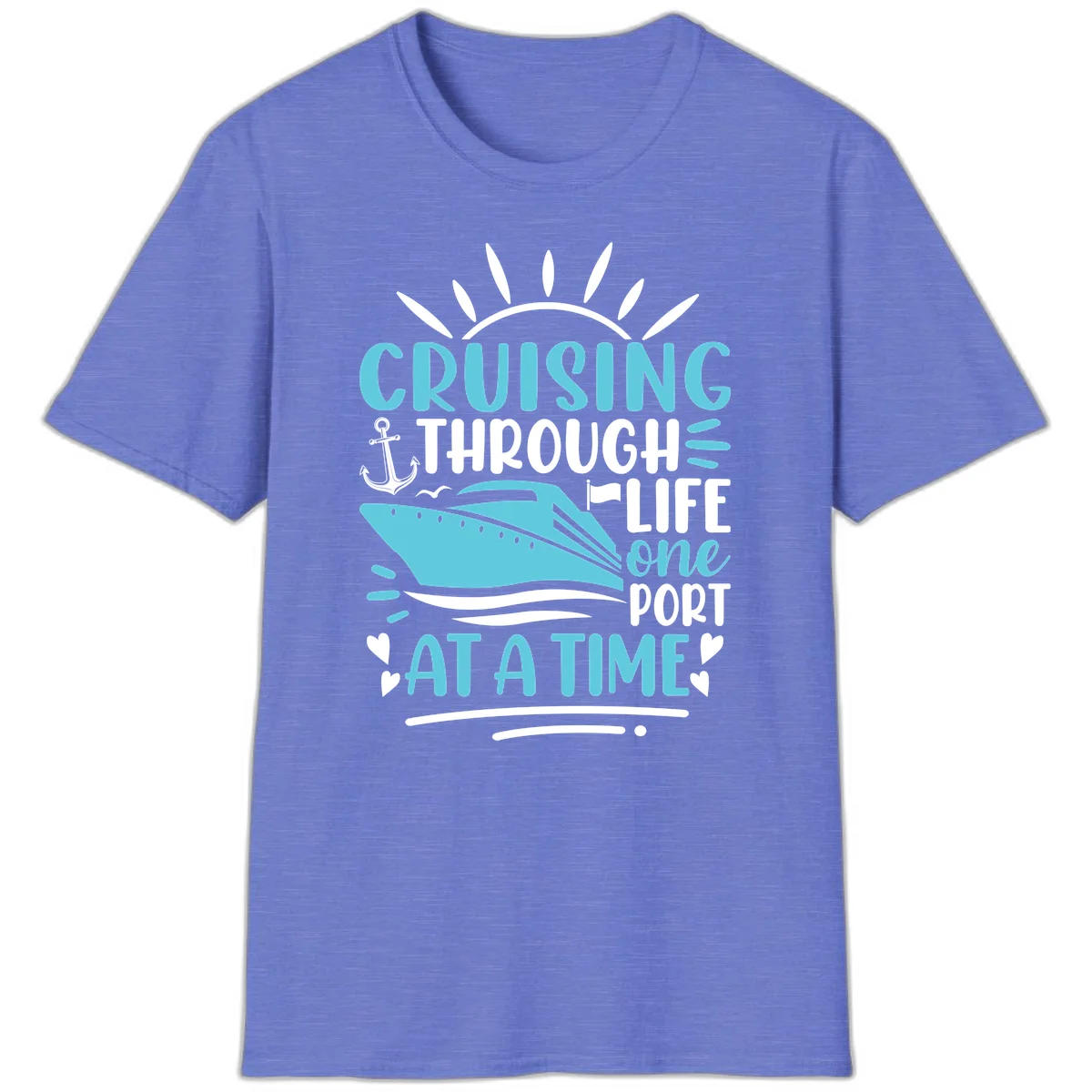 Cruising Through Life One Port At A Time T-Shirt in Heather Royal