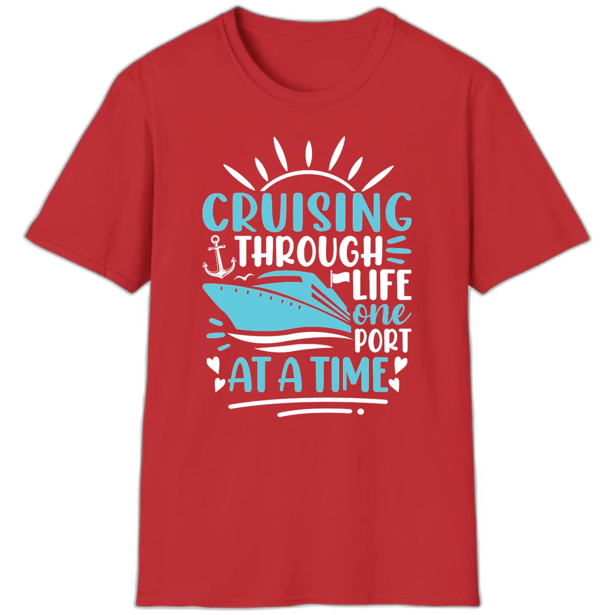Cruising Through Life One Port At A Time T-Shirt in Red
