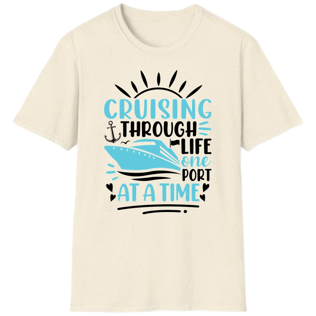 Cruising Through Life One Port At A Time T-Shirt in Natural