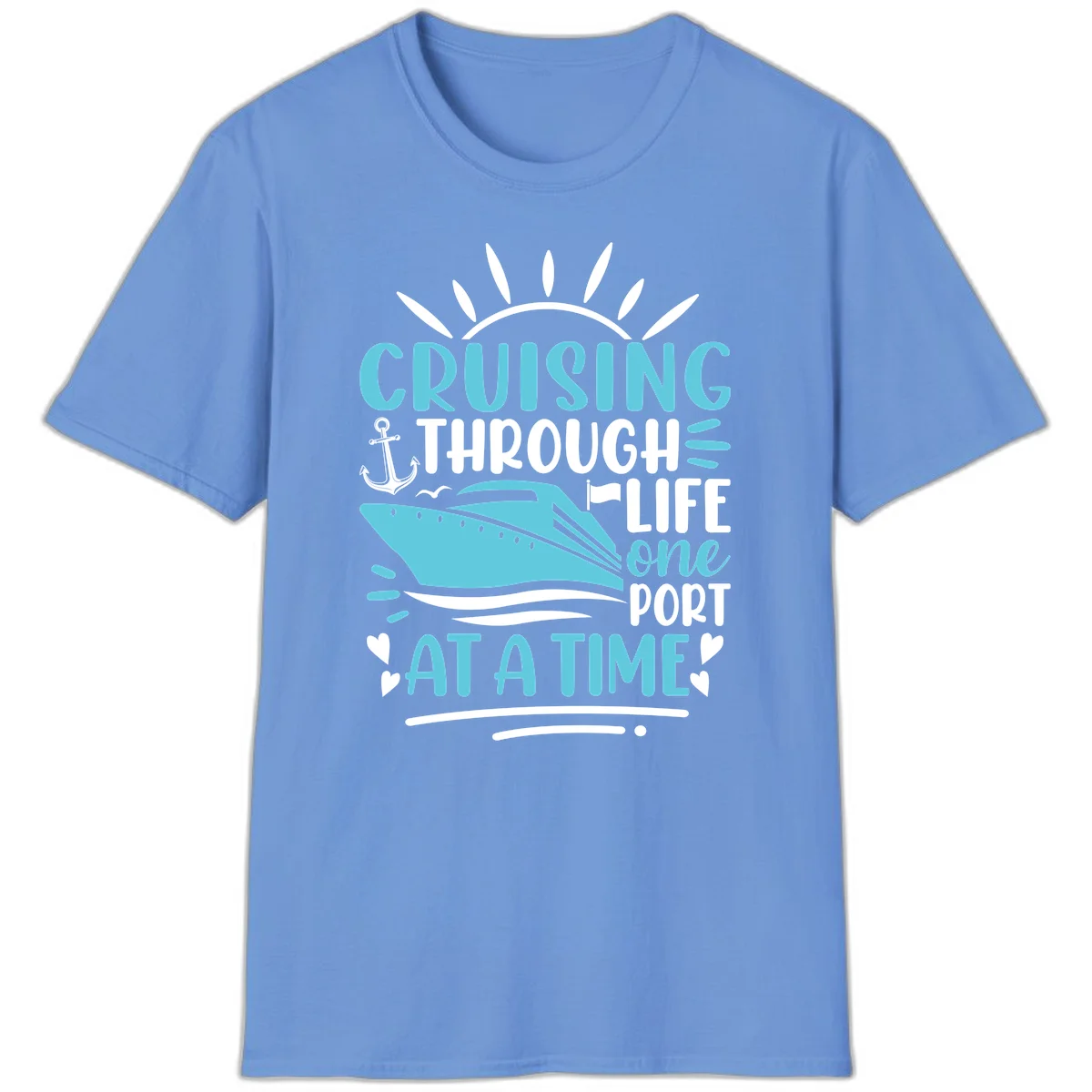 Cruising Through Life One Port At A Time T-Shirt in Carolina Blue