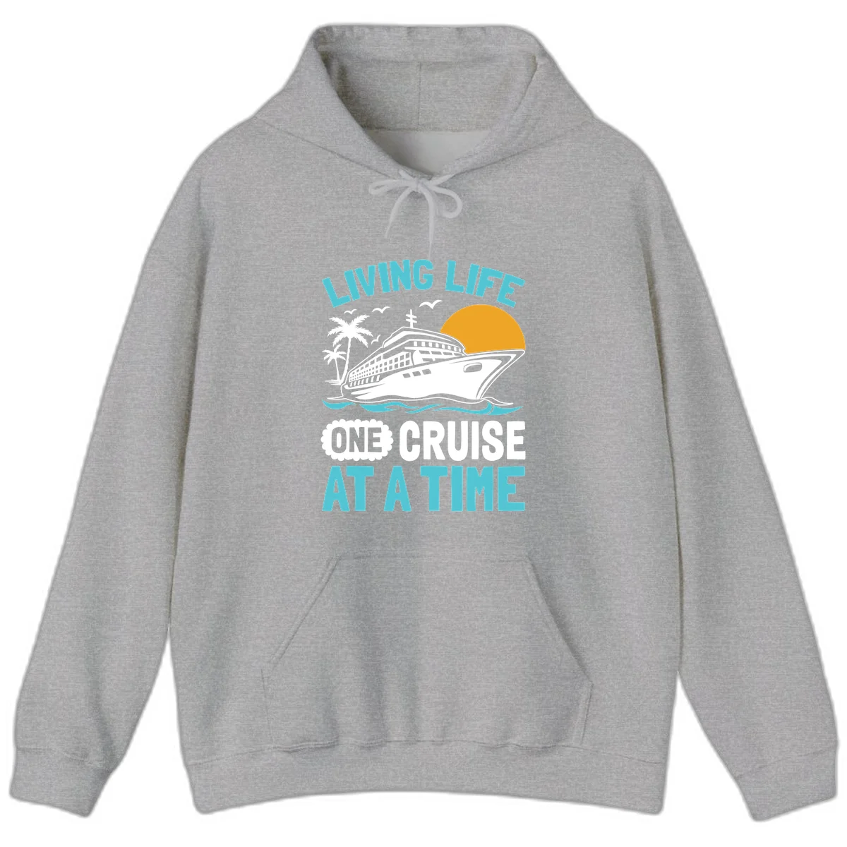 Living Life One Cruise At A Time Hoodie in Sport Grey