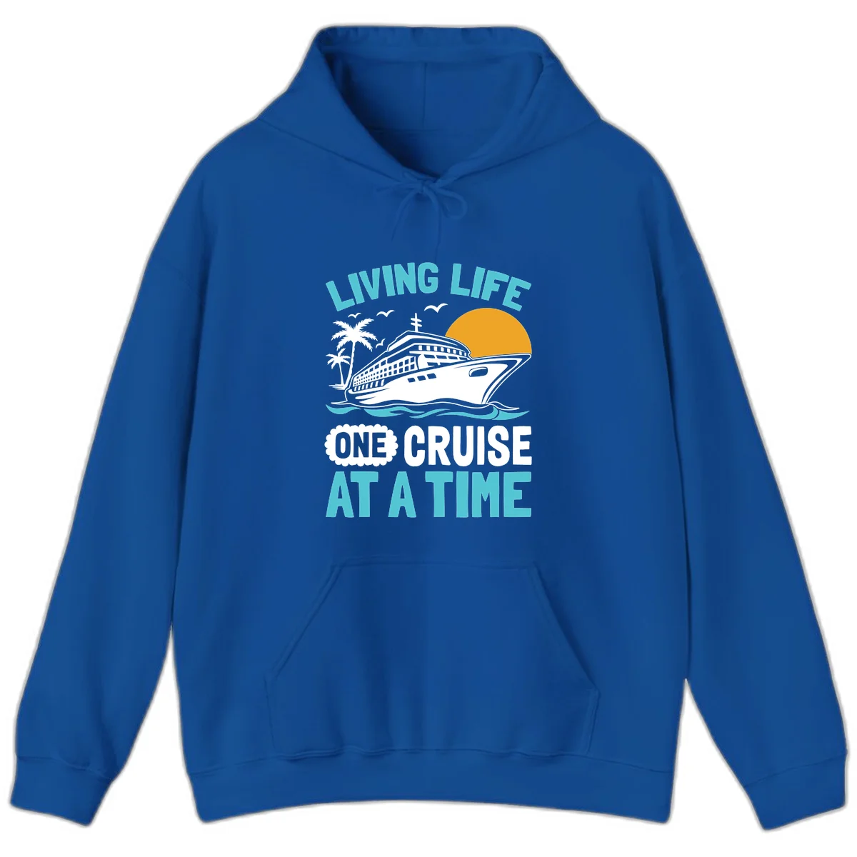 Living Life One Cruise At A Time Hoodie in Royal