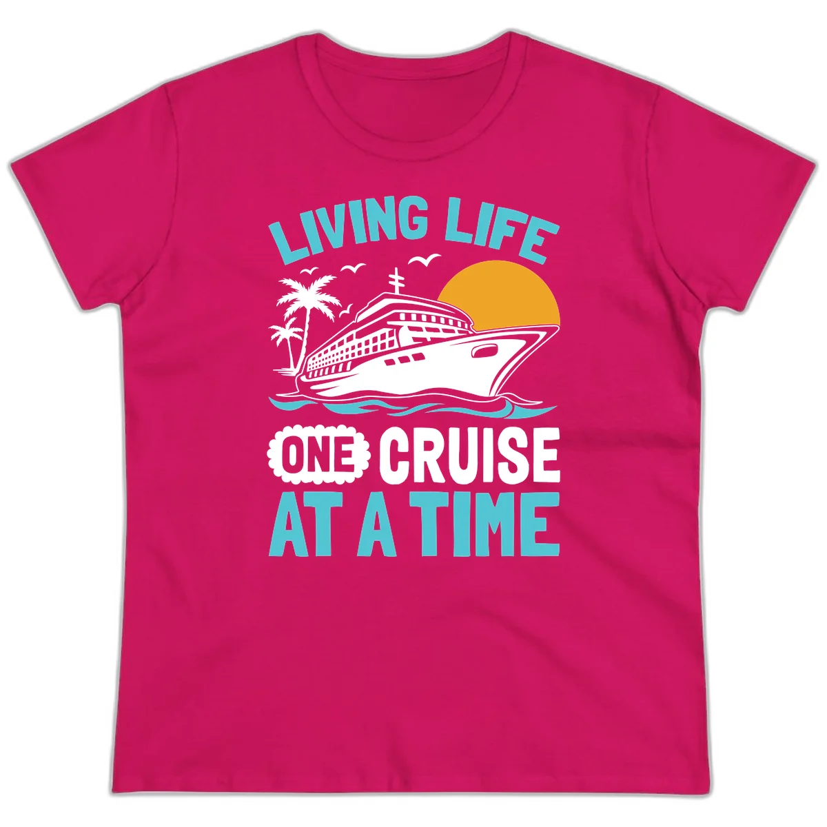 Living Life One Cruise At A Time Ladies Tee in Heliconia