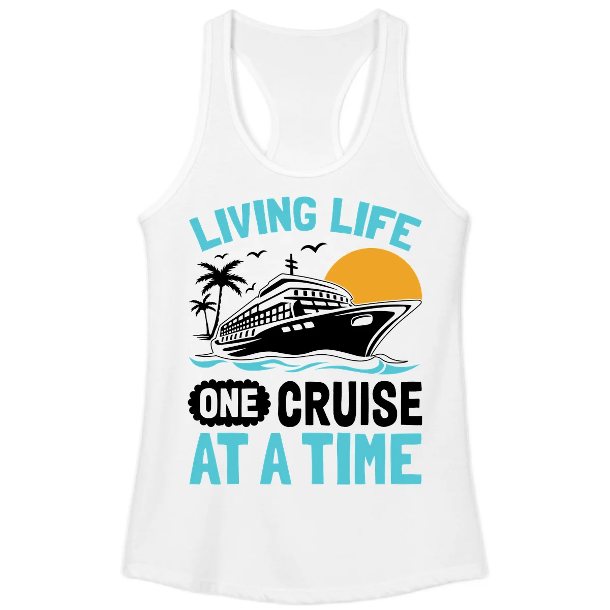 Living Life One Cruise At A Time Ladies Tank in White