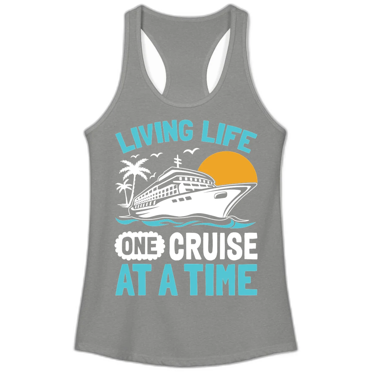 Living Life One Cruise At A Time Ladies Tank in Heather Grey