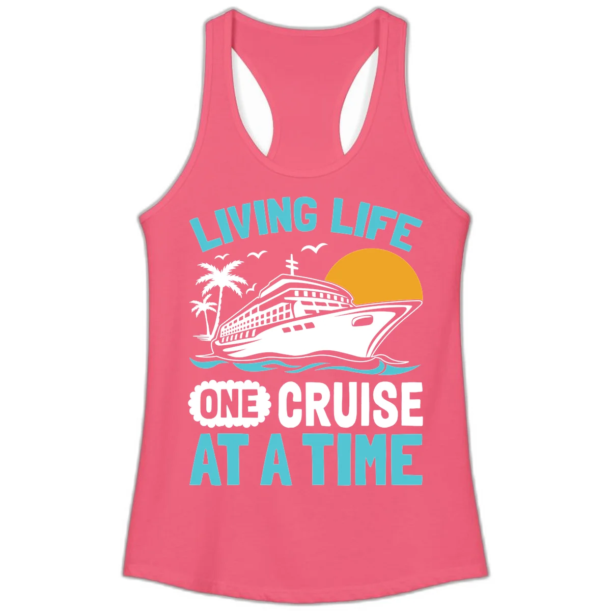 Living Life One Cruise At A Time Ladies Tank in Hot Pink