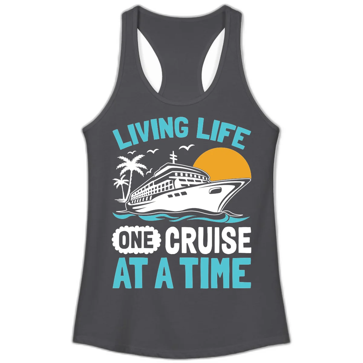 Living Life One Cruise At A Time Ladies Tank in Solid Dark Gray