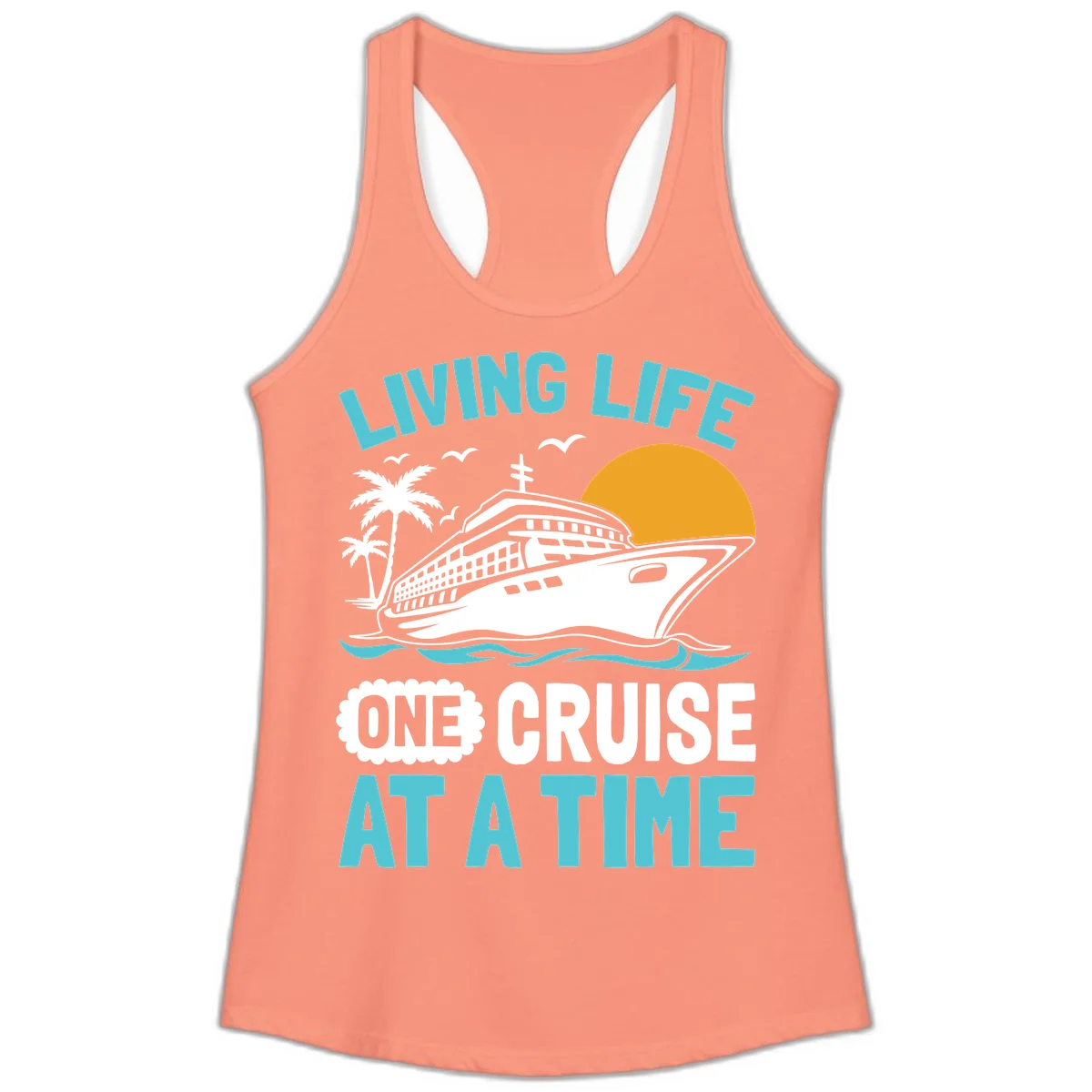 Living Life One Cruise At A Time Ladies Tank in Solid Light Orange