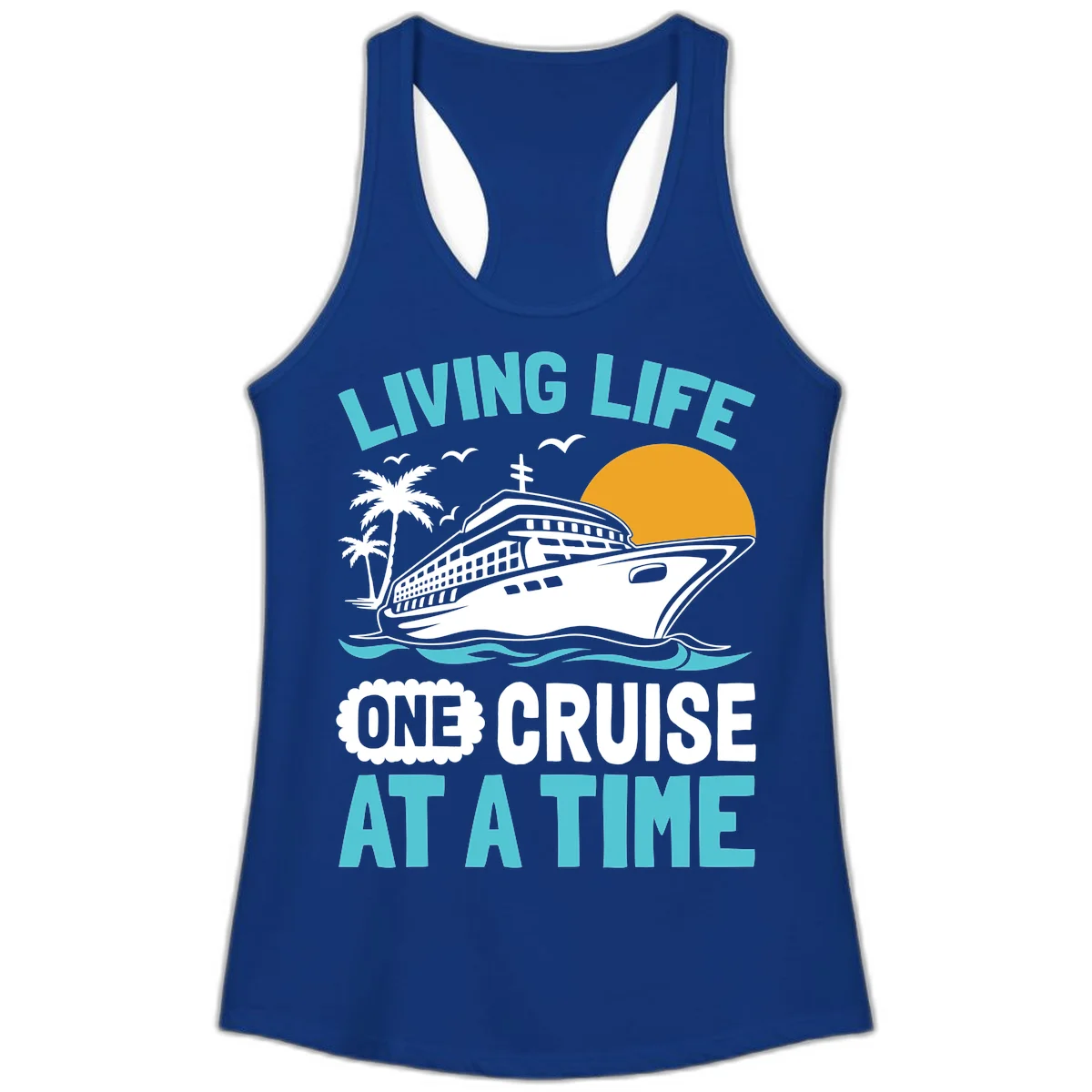 Living Life One Cruise At A Time Ladies Tank in Solid Royal