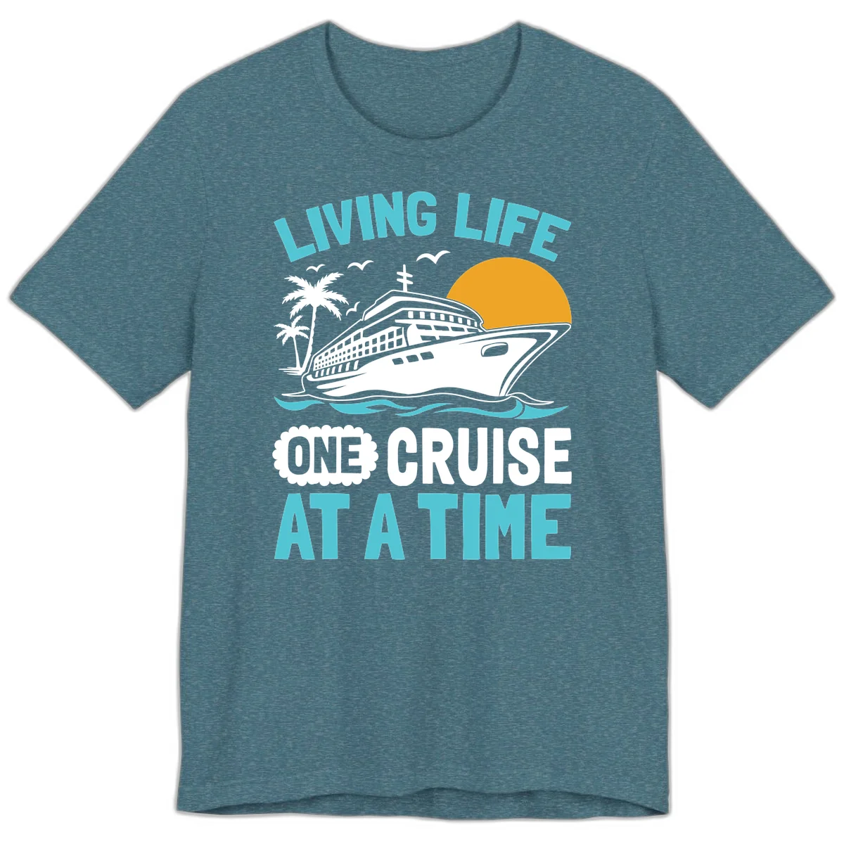 Living Life One Cruise At A Time Premium T-Shirt in Heather Deep Teal