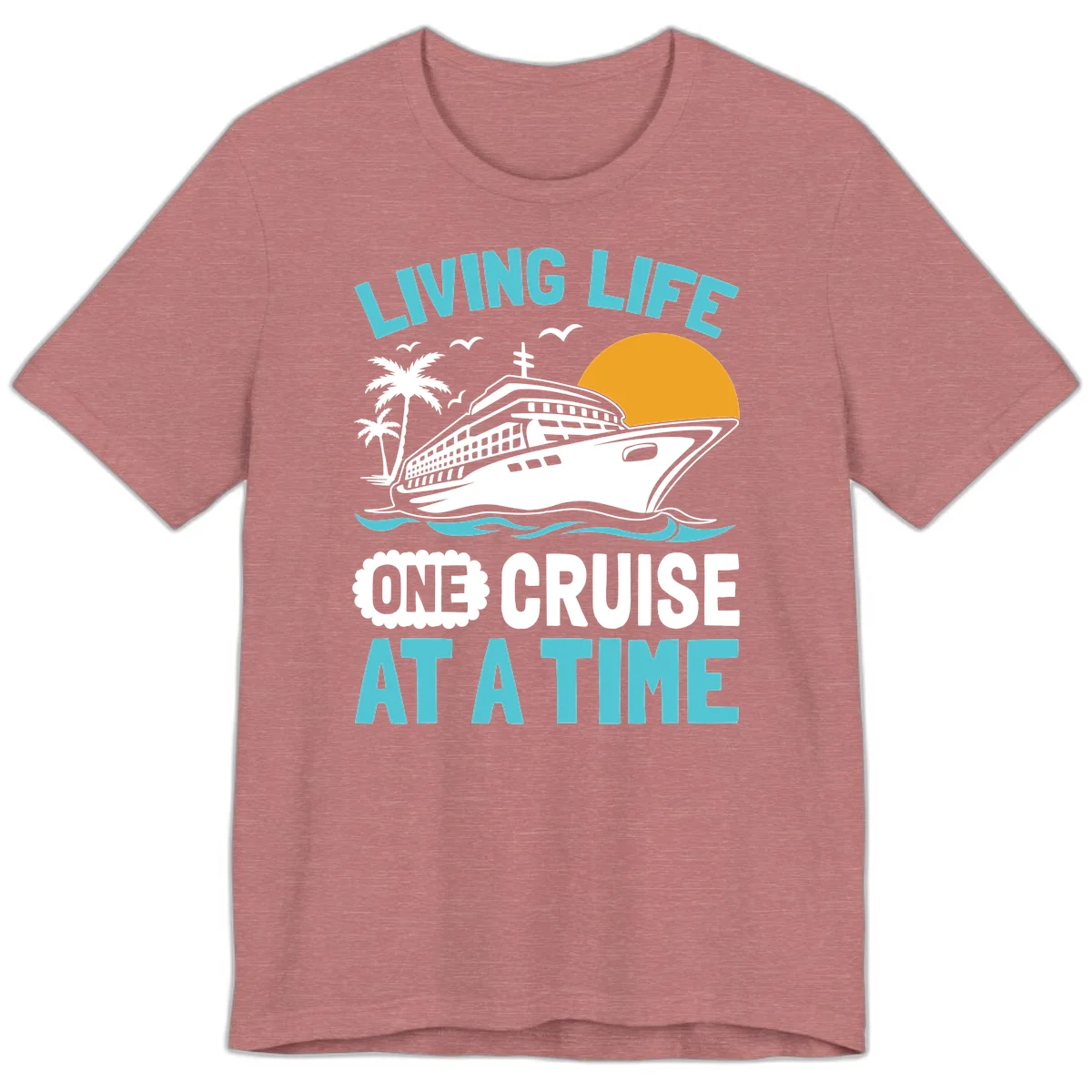 Living Life One Cruise At A Time Premium T-Shirt in Heather Mauve