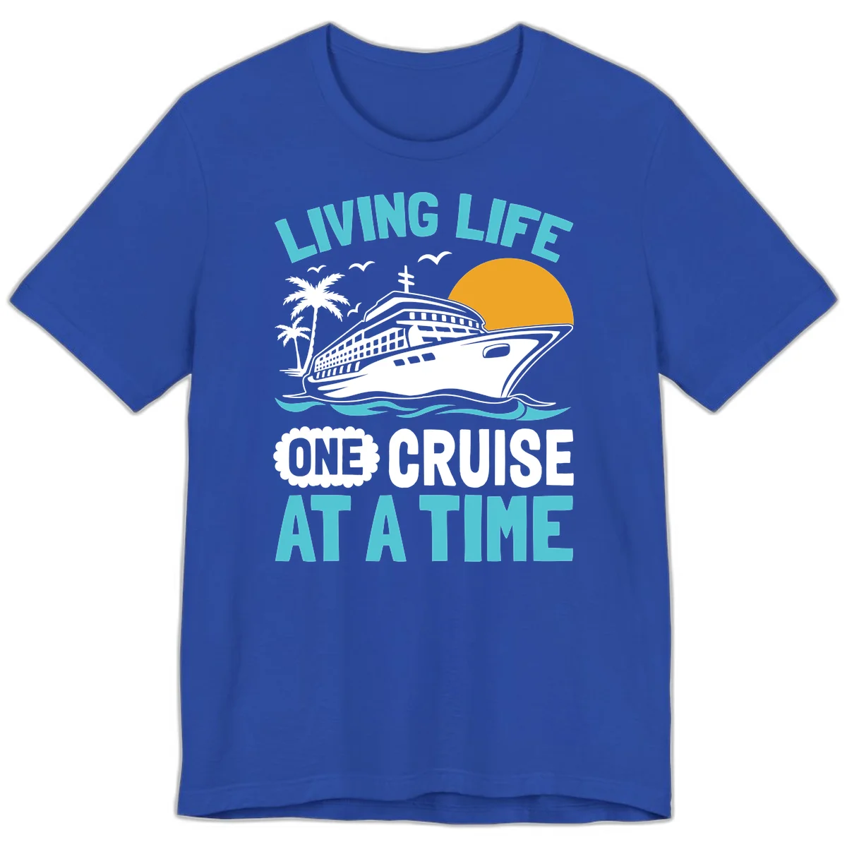 Living Life One Cruise At A Time Premium T-Shirt in True Royal