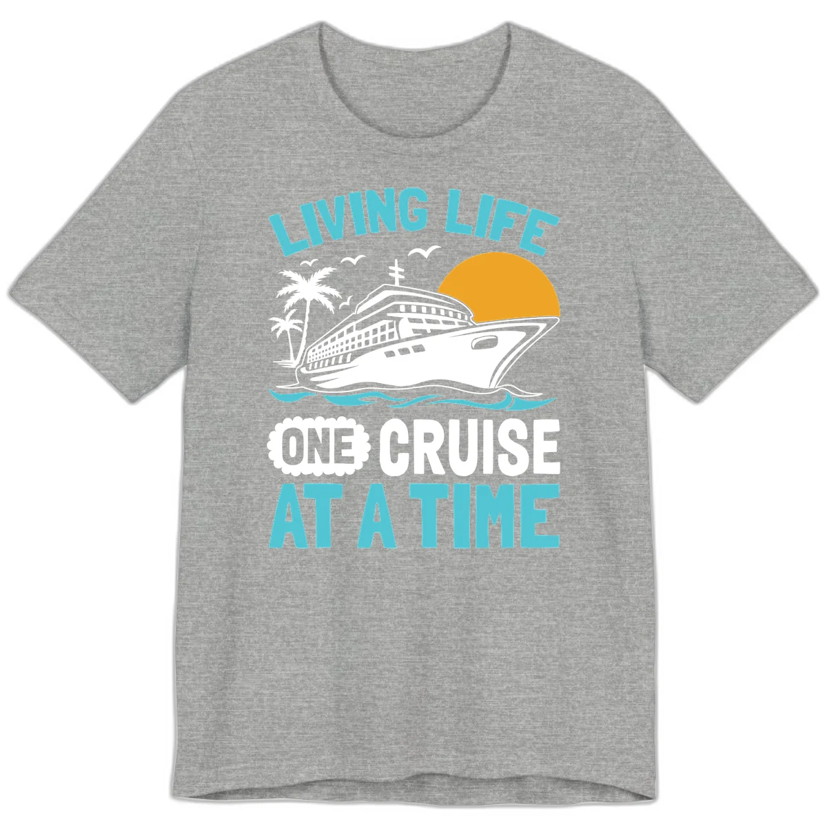 Living Life One Cruise At A Time Premium T-Shirt in Athletic Heather