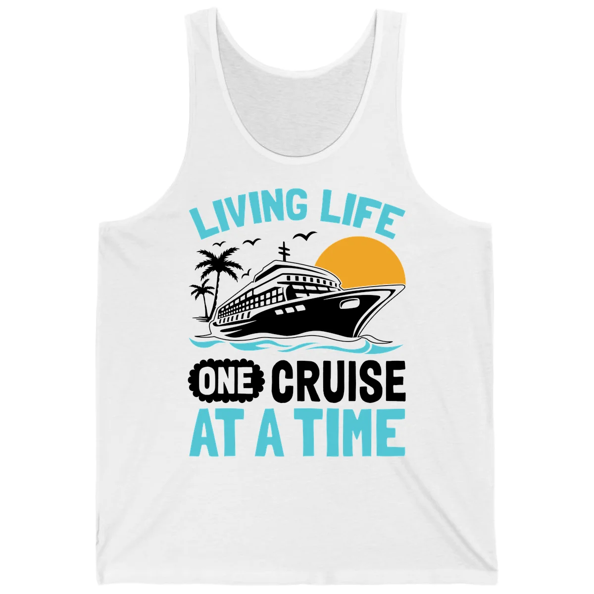 Living Life One Cruise At A Time Tank in White