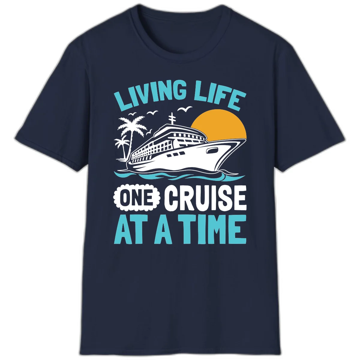 Living Life One Cruise At A Time T-Shirt in Navy