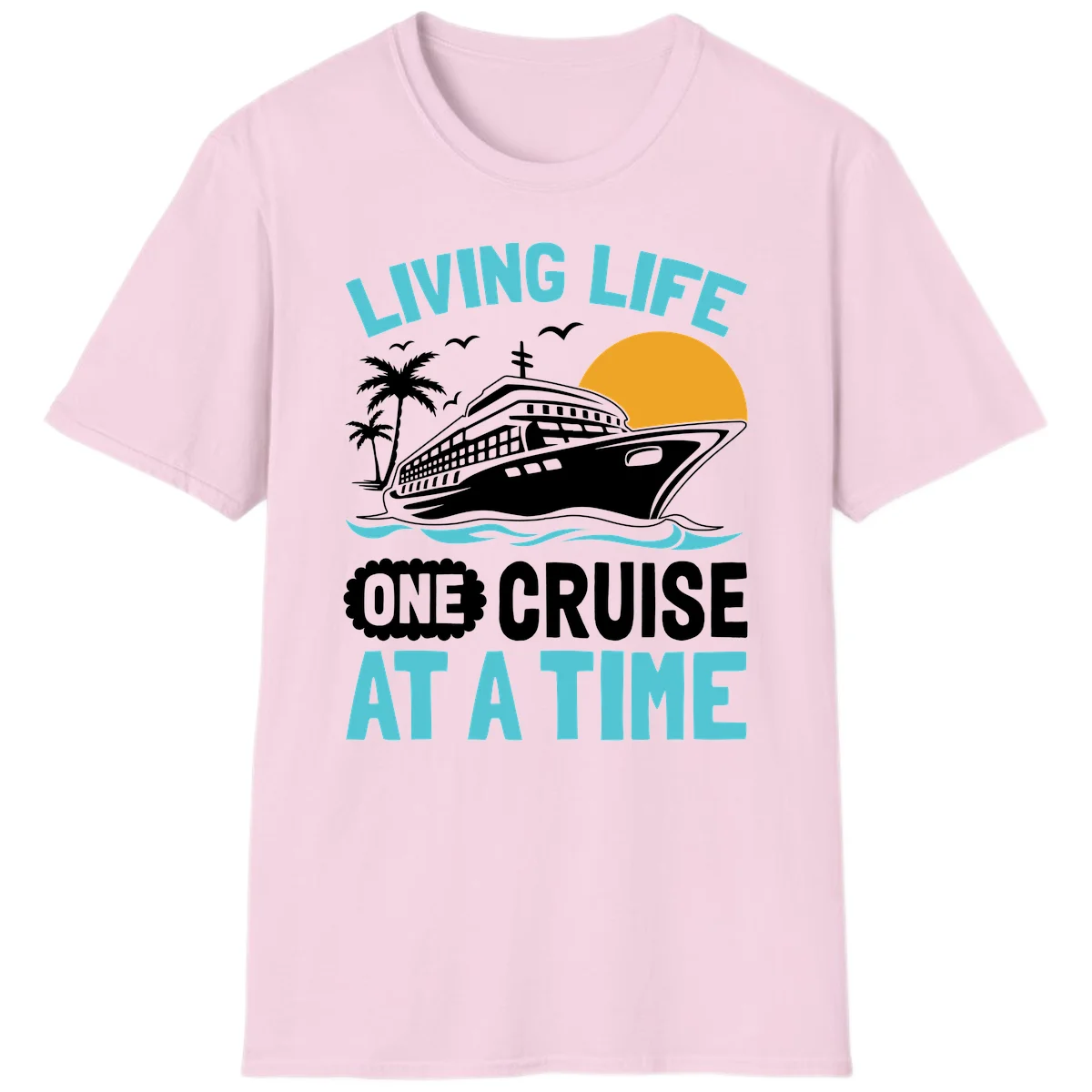 Living Life One Cruise At A Time T-Shirt in Light Pink