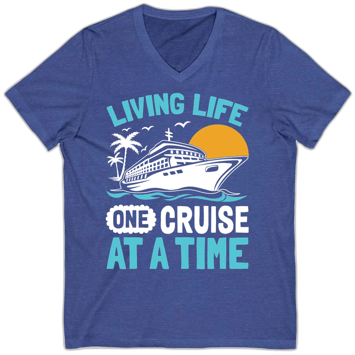 Living Life One Cruise At A Time V-Neck in Heather True Royal