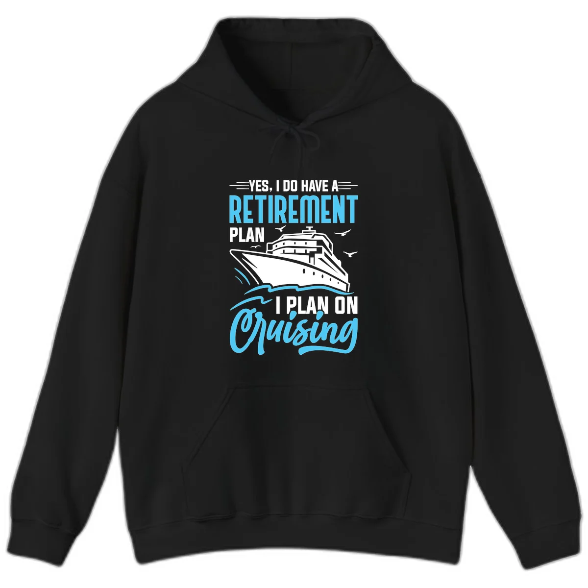 Retirement Plan: Cruising Funny Cruise Hoodie in Black