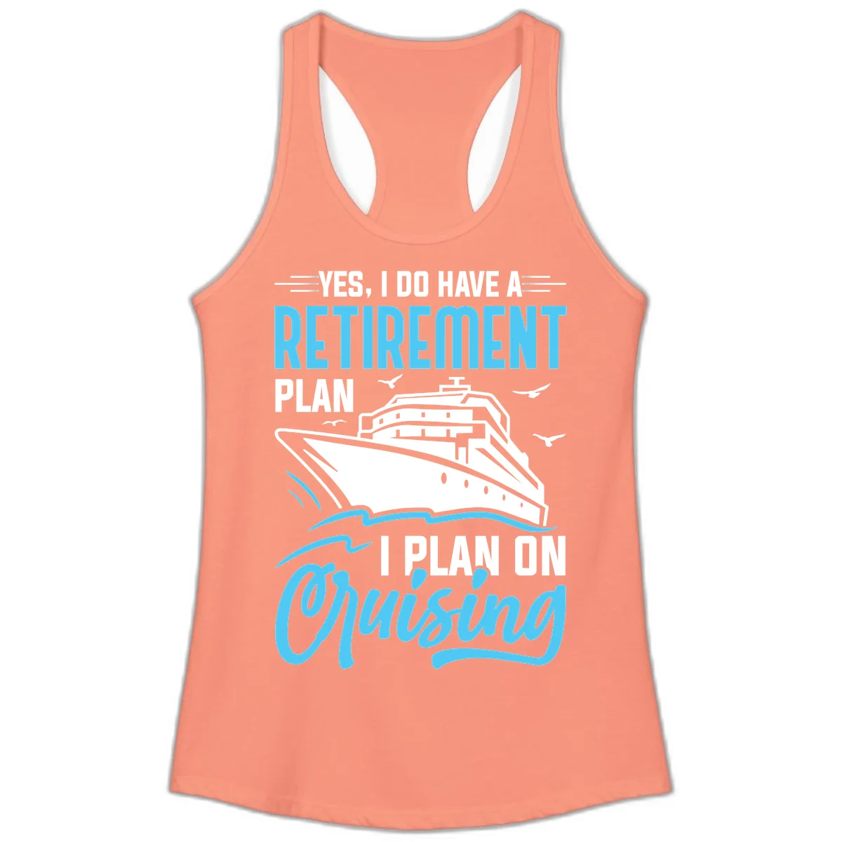 Retirement Plan: Cruising Ladies Tank Top in Solid Light Orange