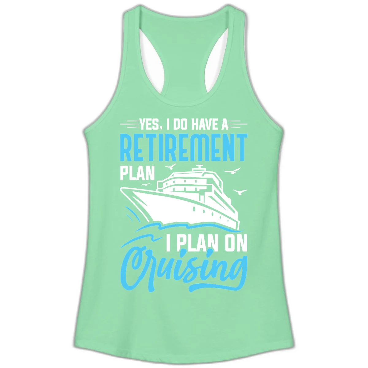 Retirement Plan: Cruising Ladies Tank Top in Solid Mint